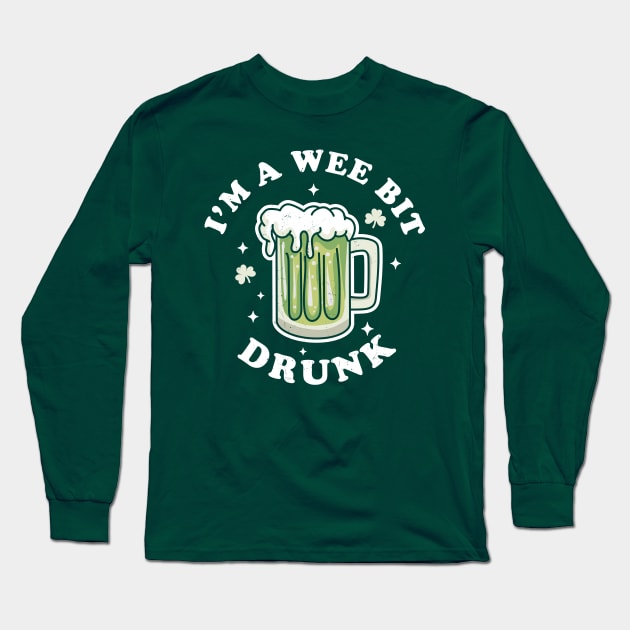 I'm a Wee Bit Drunk Saint Patricks Day Green Beer Drinking Long Sleeve T-Shirt by OrangeMonkeyArt